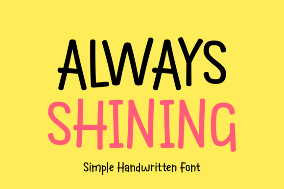 Always Shining: The Handwritten Font for Scroll-Stopping Campaigns