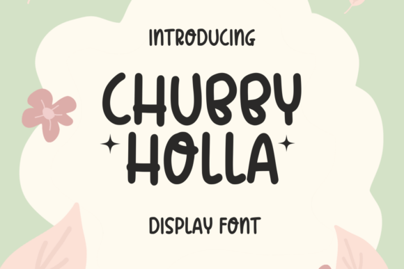 Chubby Holla Typeface: A Playful Handwritten Font for Creative Brands