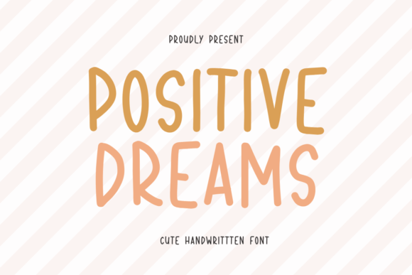 Positive Dreams: A Handwritten Typeface for Authentic Brand Identity