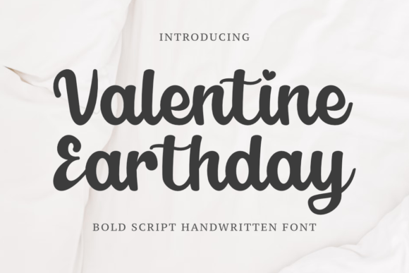 Valentine Earthday: A Bold Script Typeface Review for Modern Branding